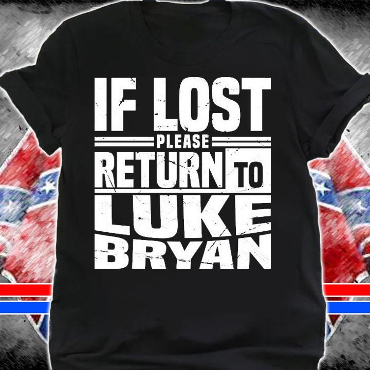 If Lost Please Return To Luke Bryan T-Shirt