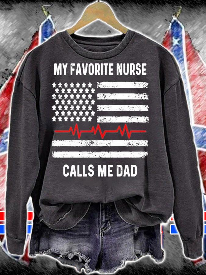 My Favorite Nurse Calls Me Dad American Flag Nurse T-Shirt sweatshirt