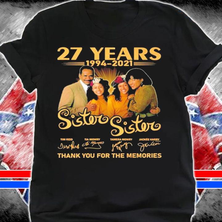 27 years 1994-2021 Sister Sister signatures t-shirt shirt
