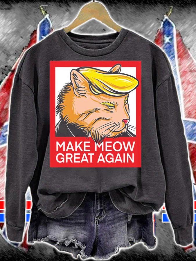 Funny Make Meow Great Again Cat Poster T-Shirt sweatshirt
