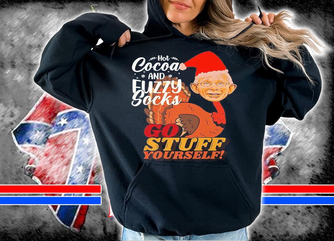 Hot Cocoa And Fuzzy Socks Go Stuff Yourelf T-Shirt hoodie
