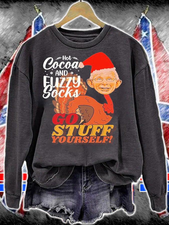 Hot Cocoa And Fuzzy Socks Go Stuff Yourelf T-Shirt sweatshirt