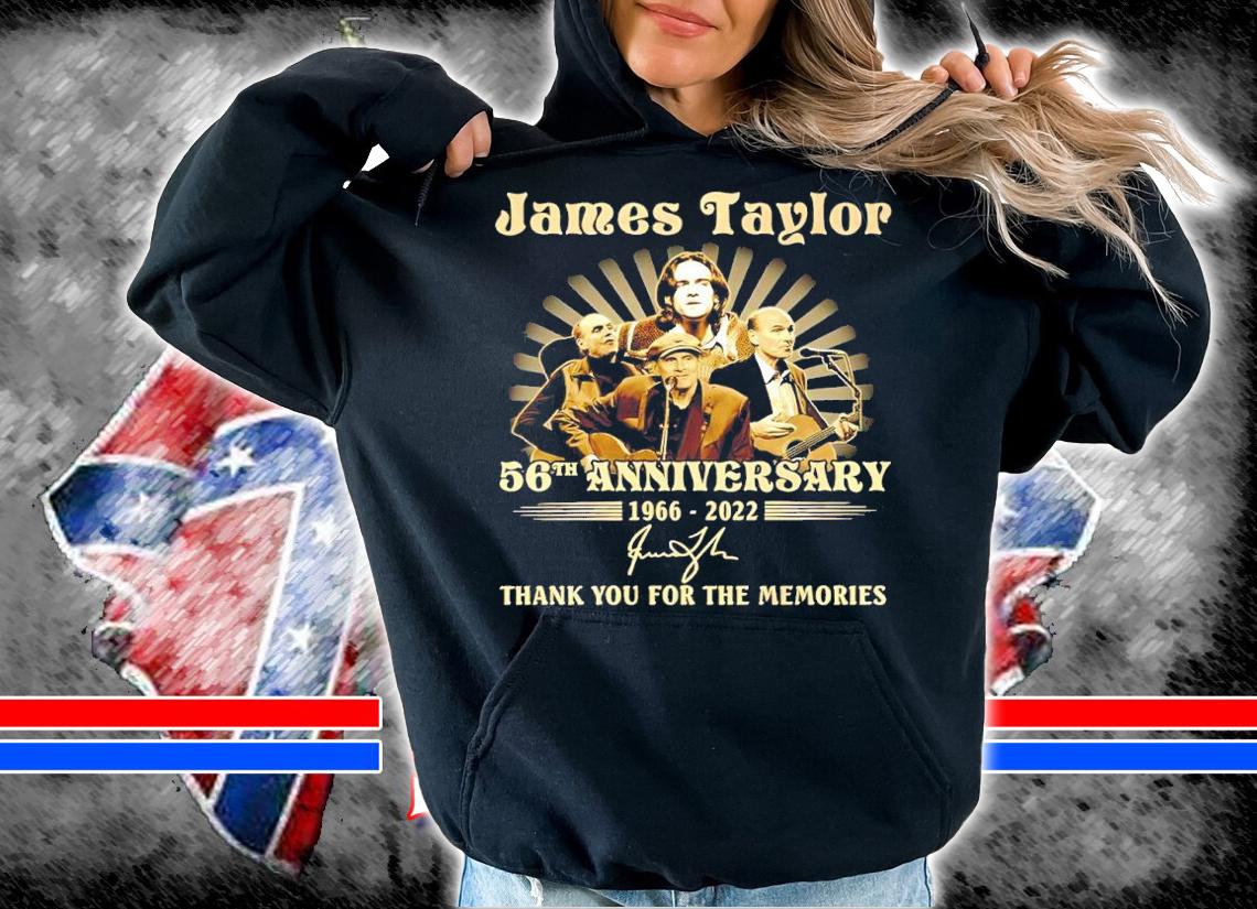 James Taylor 56th Anniversary 1966-2022 Signatures Thank You For The Memories Shirt hoodie