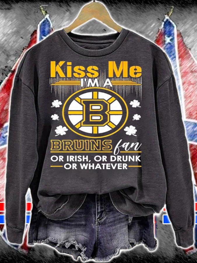 Kiss Me I'm Boston Bruins Fan Or Irish Or Drunk Or Whatever Shirt