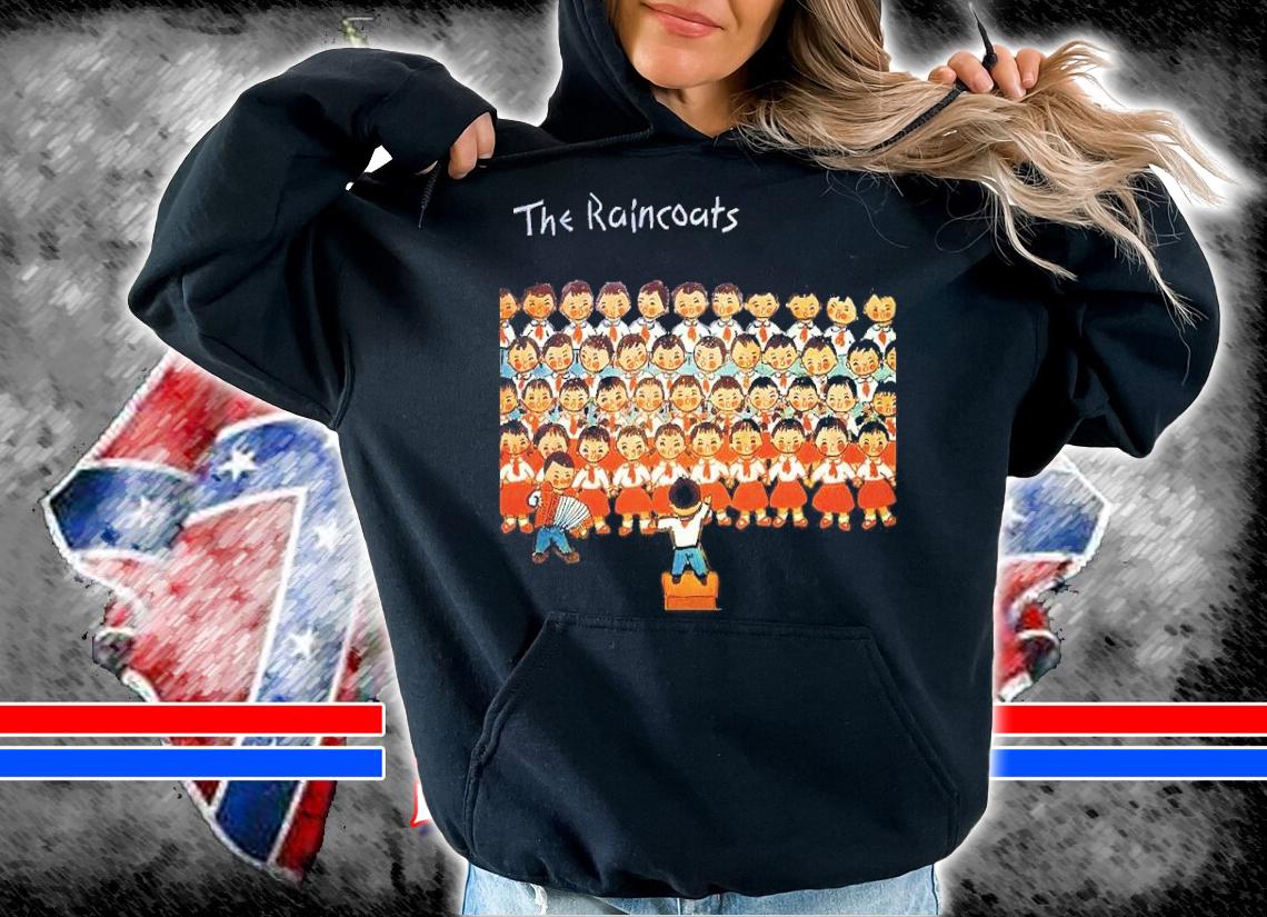 The Raincoats Band Shirt hoodie
