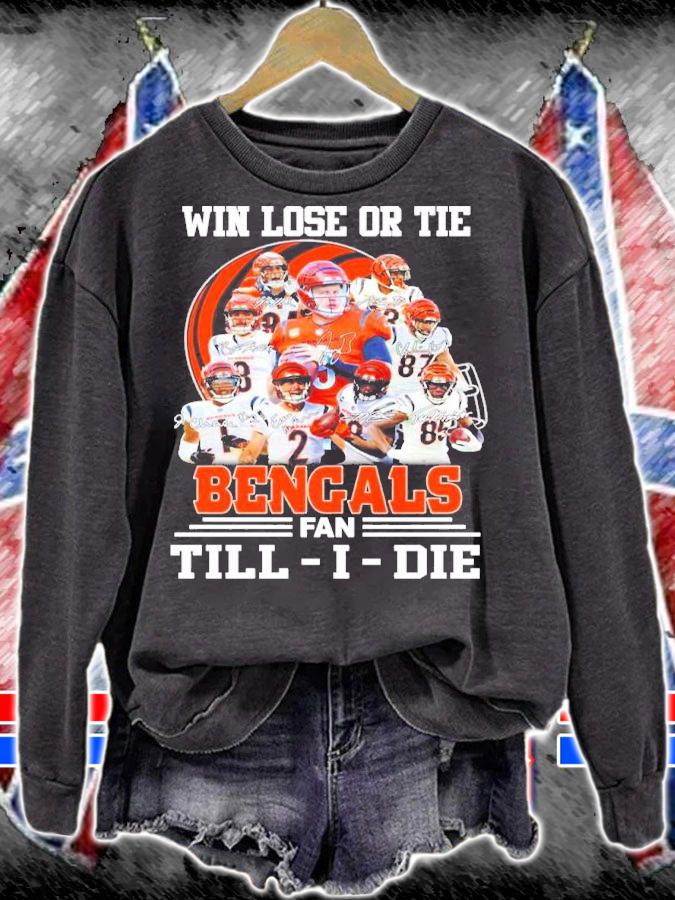 Win lose or tie Cincinnati Bengals fan Till I die signatures shirt