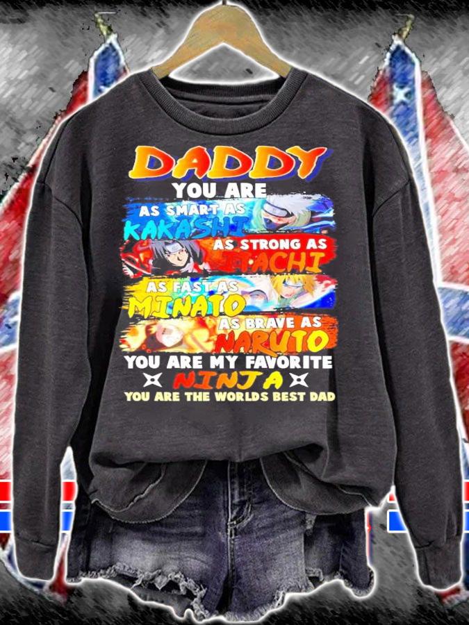 Daddy you are as smart as Kakashi as strong as Itachi Minato Naruto Ninja shirt