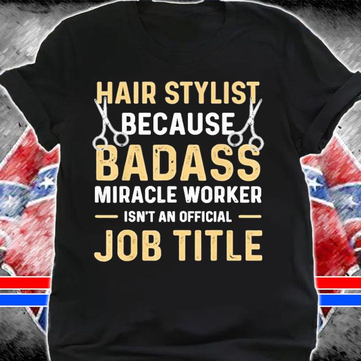 Hairstylist Hairdresser Barber Hairstyling T-Shirt shirt
