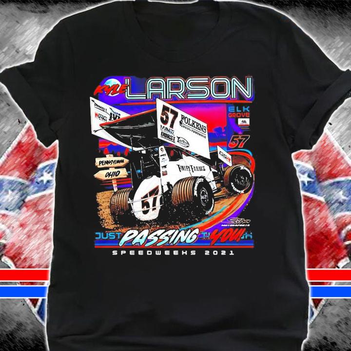Men's Kyle Larson ELK Grove just Passing I you shirt shirt