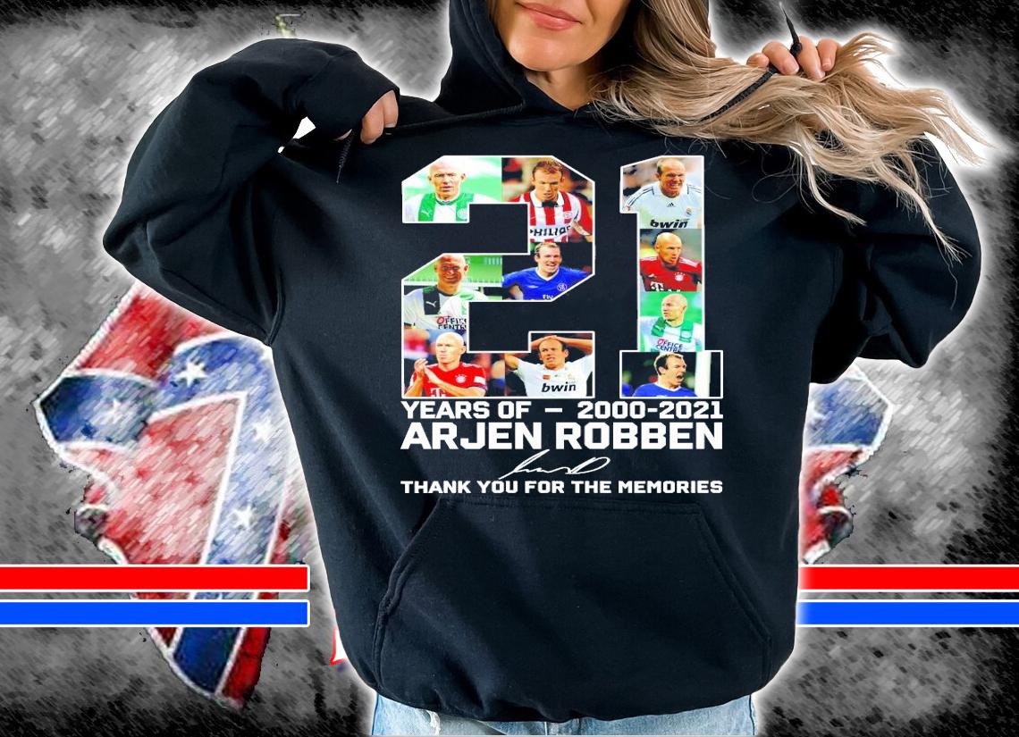 21 years of 2000-2021 Arjen Robben signature shirt hoodie