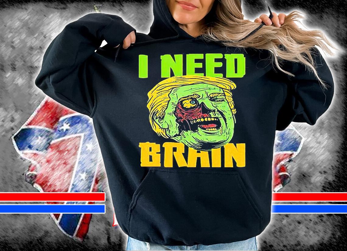 I need brain Zombie Trump Halloween T-shirt