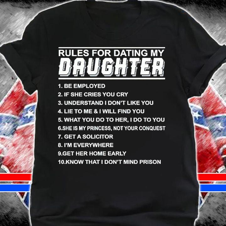 Rules for dating my daughter T-shirt shirt