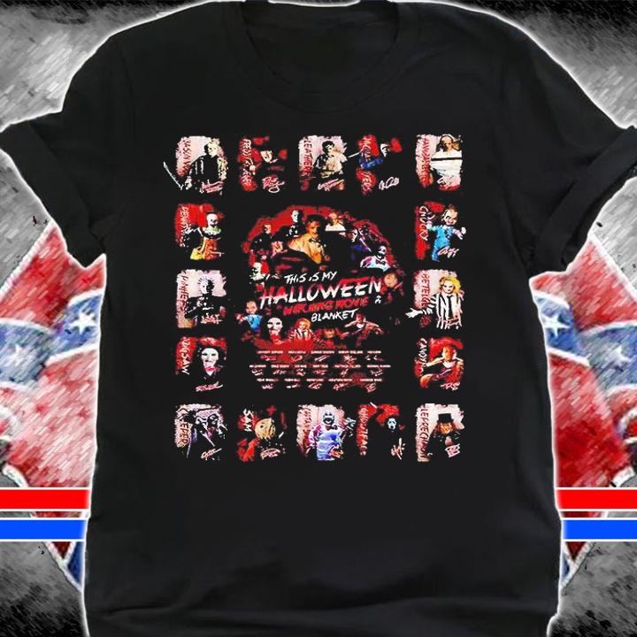 This is my Halloween watching movie blanket signature T-shirt