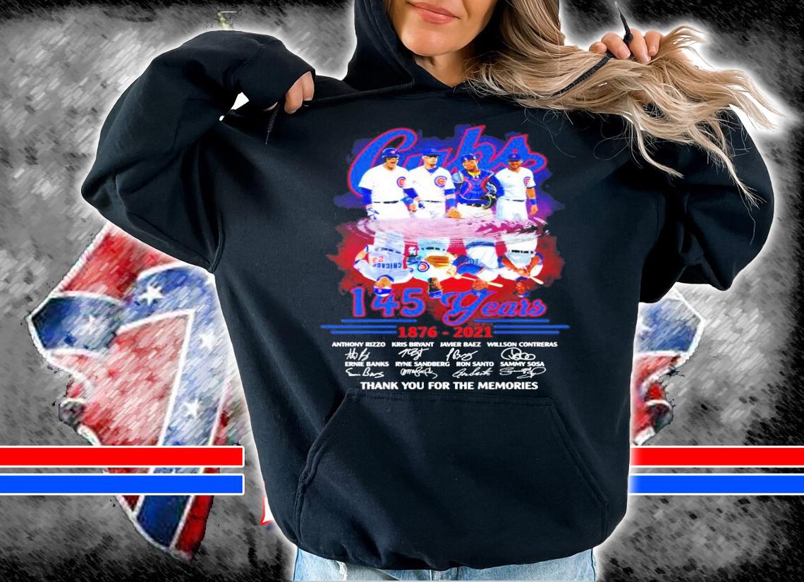 Cubs 145 years 1876-2021 signatures shirt hoodie
