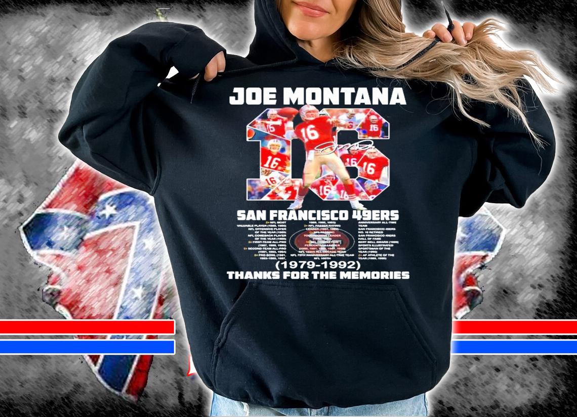 Joe Montana San Francisco 49ers 1979-1992 thanks for the memories t-shirt hoodie