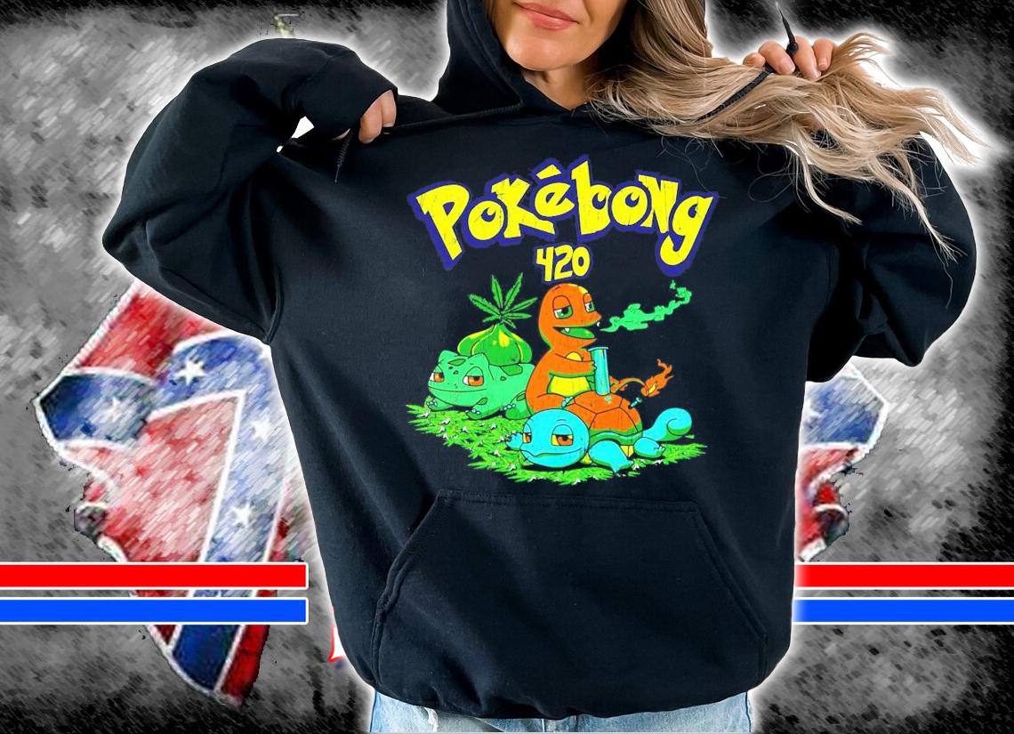 Pokebong 420 weed smoking shirt hoodie