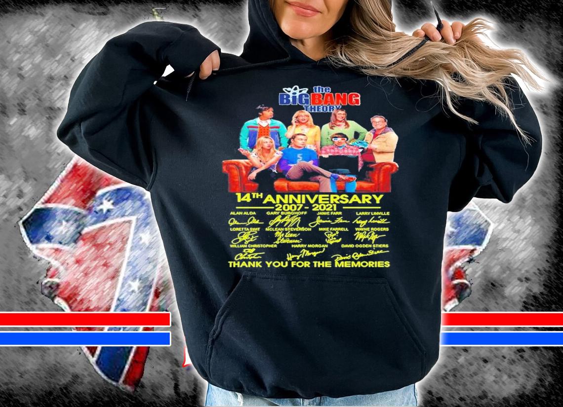The Big Bang Theory 14th anniversary 2007-2021 thank you for the memories shirt hoodie