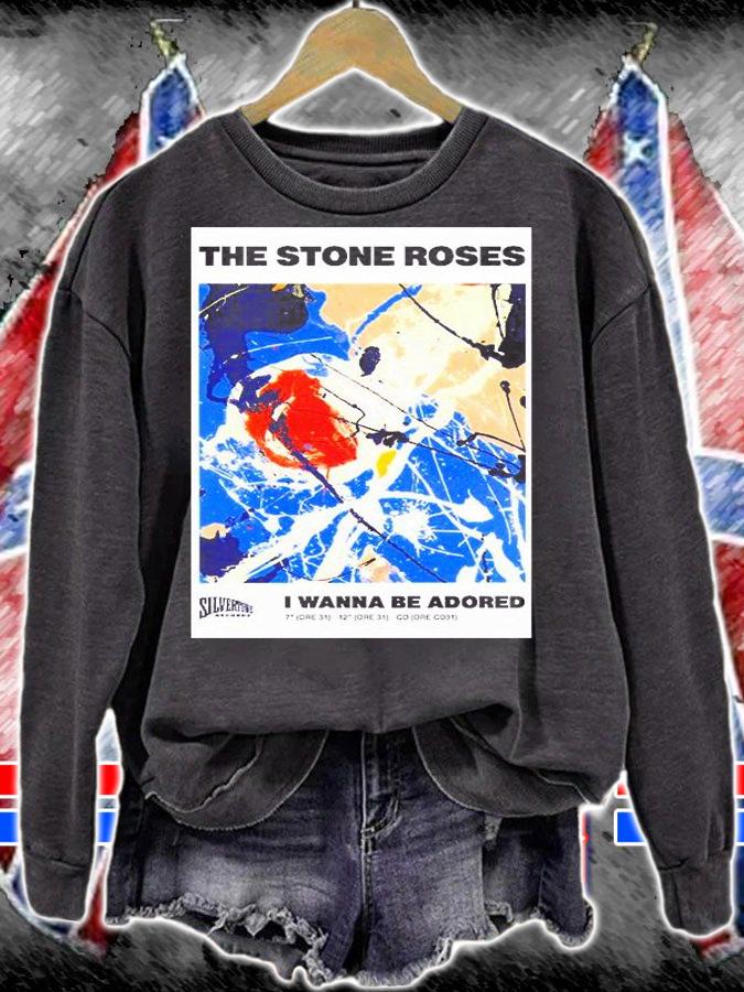 The Stone Roses I Wanna Be Adored shirt sweatshirt