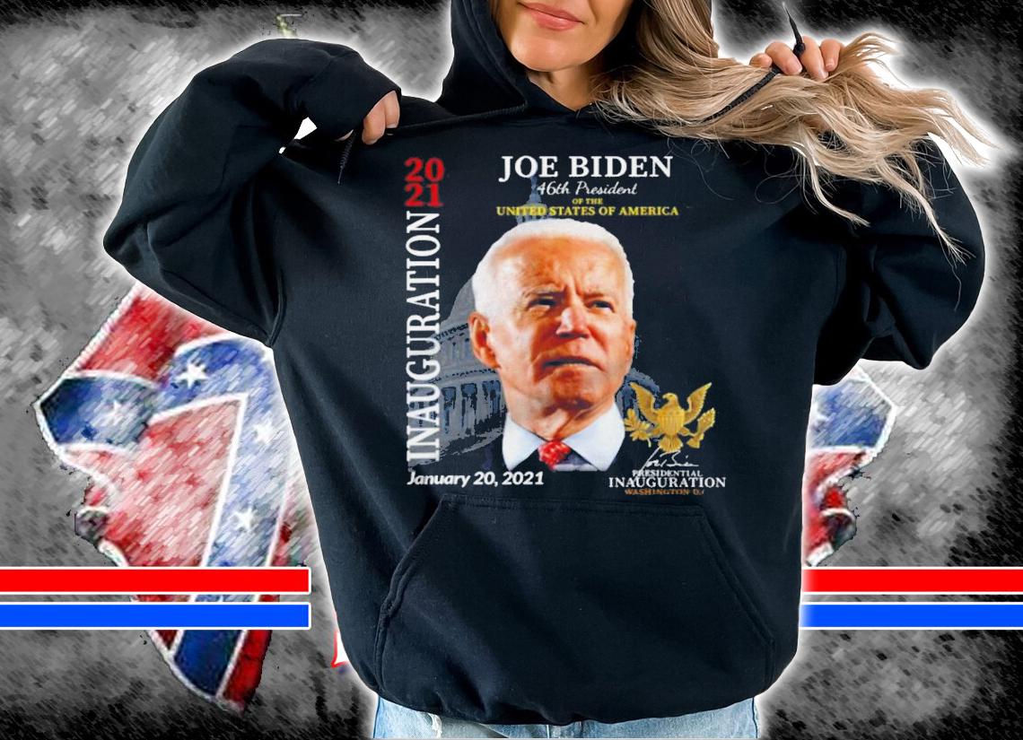 2021 Inauguration Day Joe Biden 46Th President Us America t-shirt hoodie