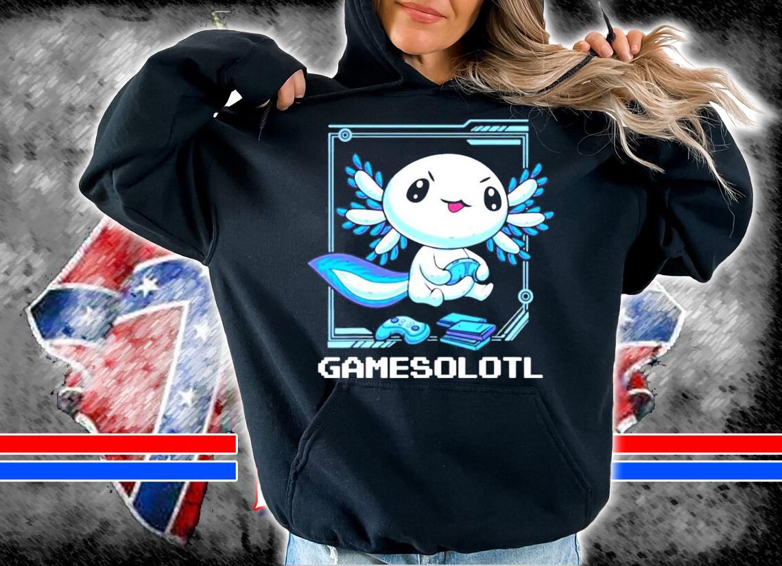 Axolotl gamesolotl shirt hoodie