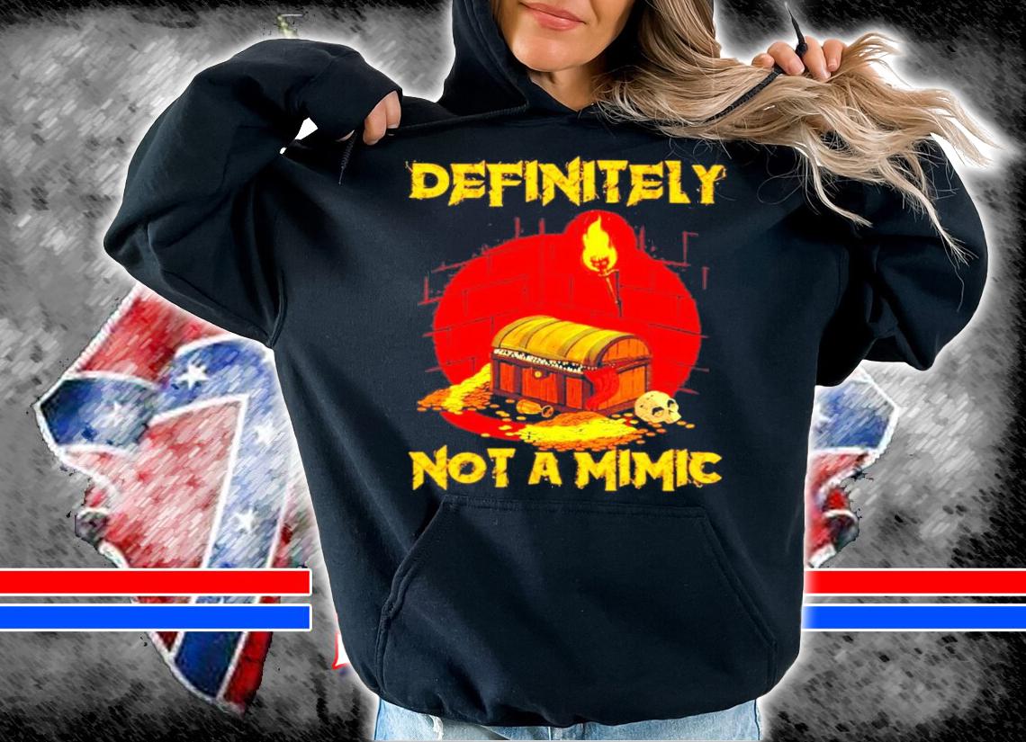 Definitely Not A Mimic Shirt