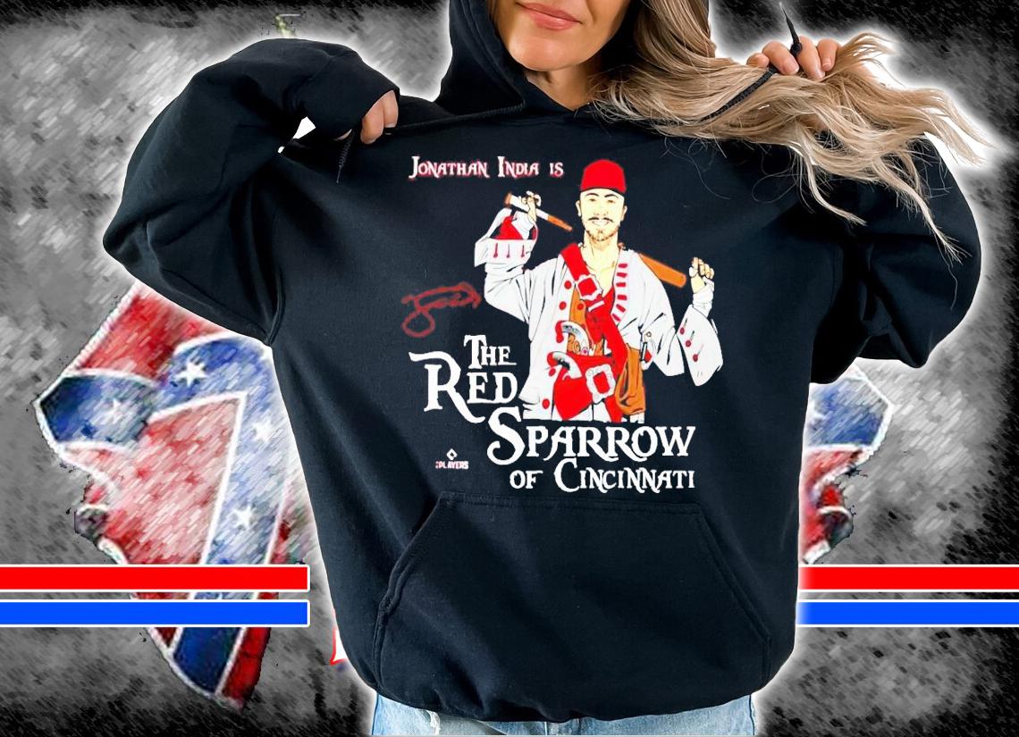 Jonathan India is The Red Sparrow of Cincinnati shirt