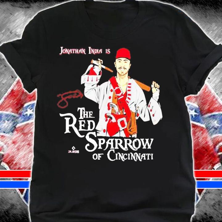 Jonathan India is The Red Sparrow of Cincinnati shirt
