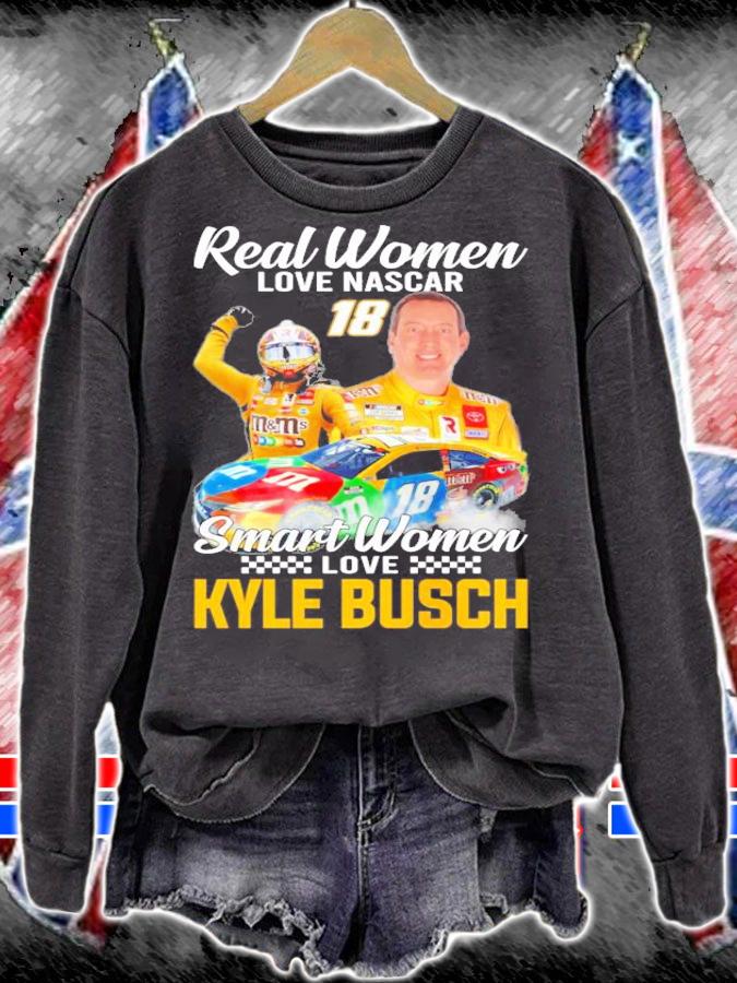 Real women love Nascar Smart Women love Kyle Busch shirt sweatshirt