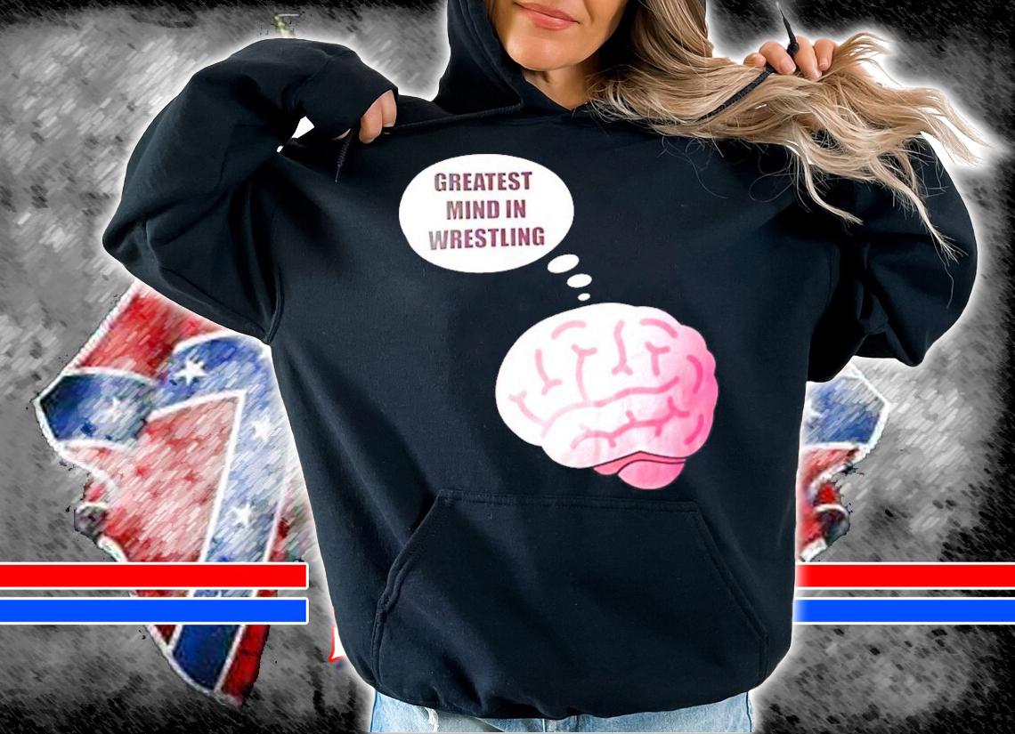 Greatest mind in wrestling shirt