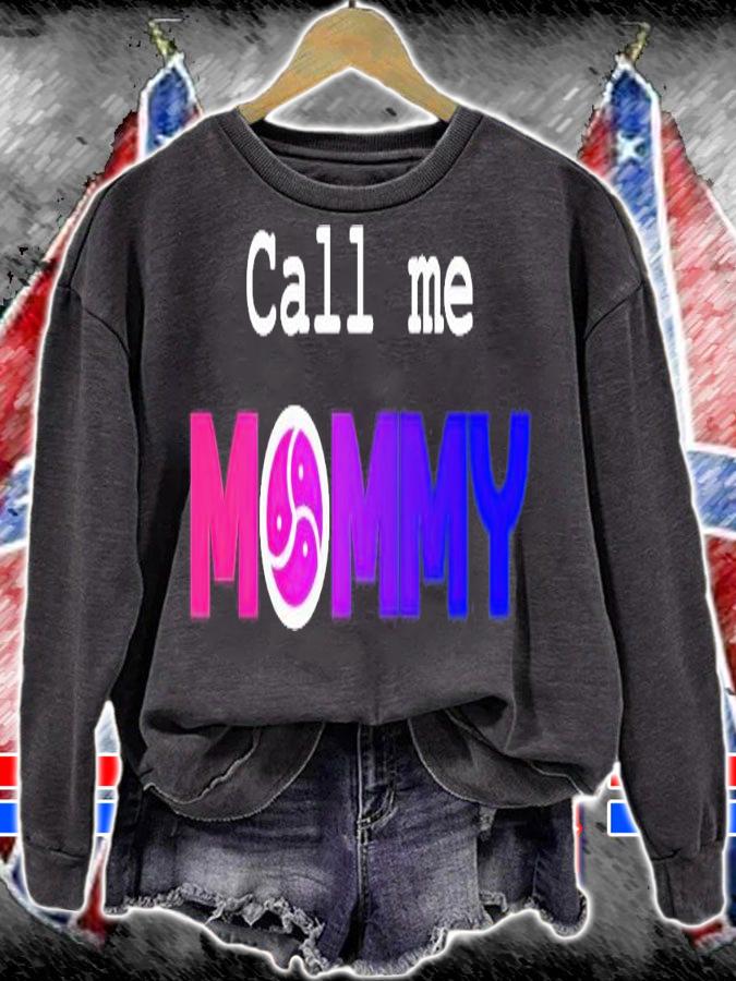 Call Me Mommy Essential T-Shirt sweatshirt