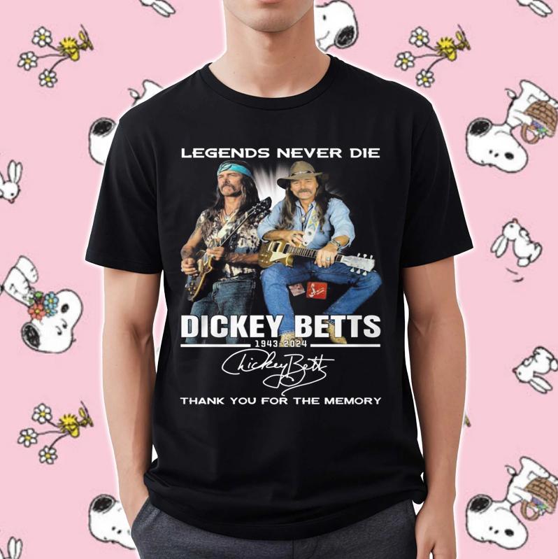 Legends Never Die Dickey Betts 1943-2024 Thank You For The Memories T-Shirt