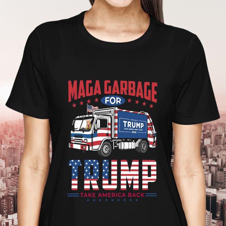 Maga Garbage For Trump Make America Great Again 2024 Trump Take America Back Shirt womenshirt