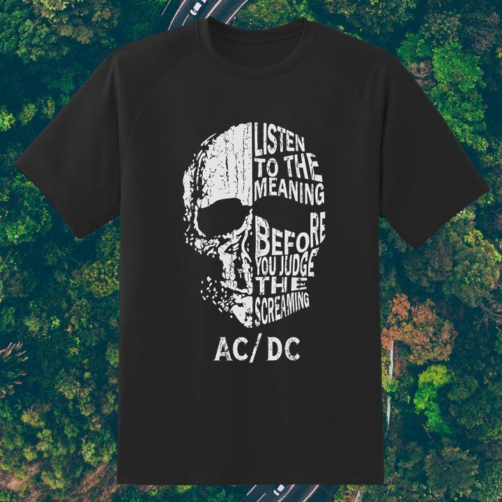 Official Skull Listen To The Meaning Before You Judge The Screaming Acdc Rock Band T-Shirt