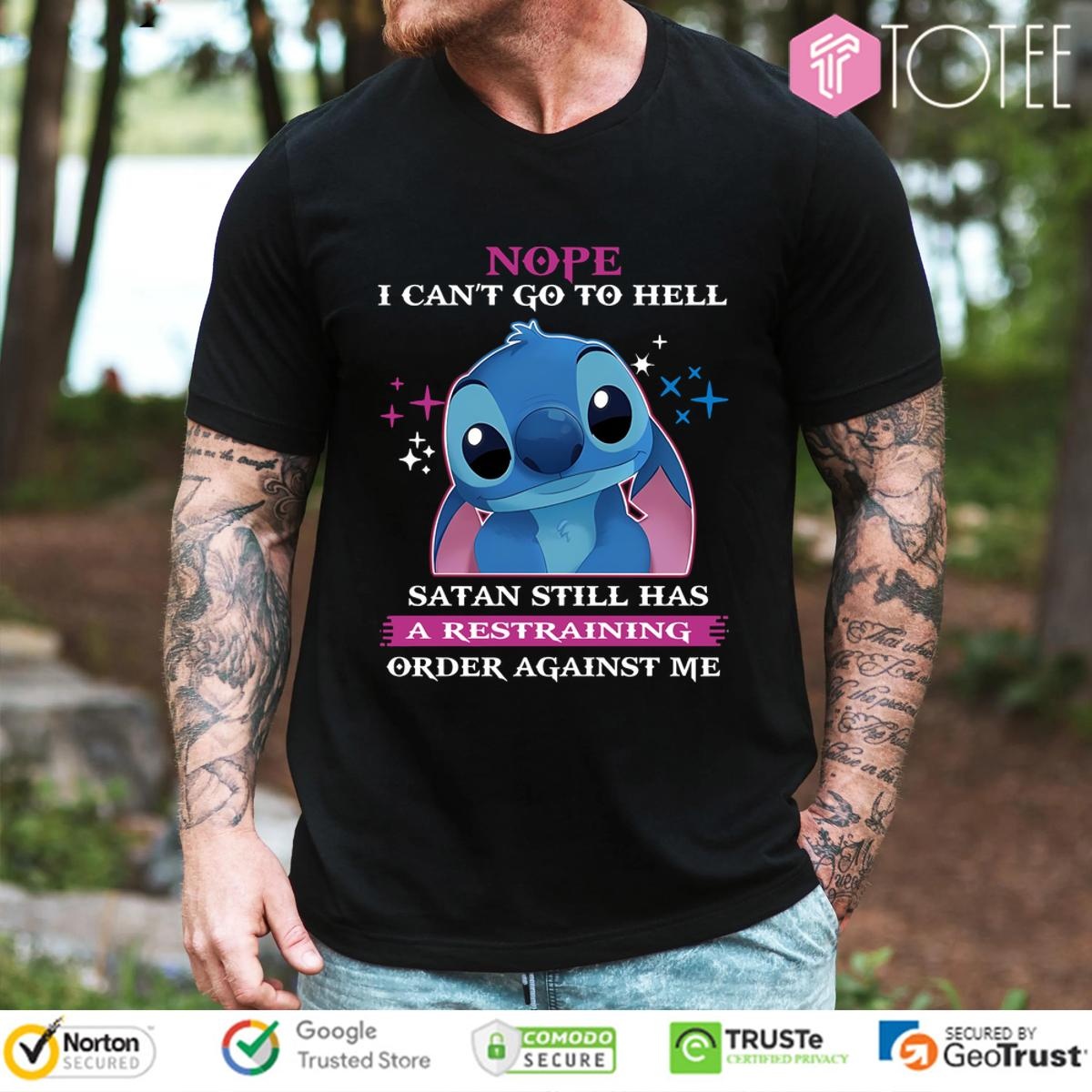 Stitch Nope I Cant Go To Hell Satan Still Has A Restraining Order Against Me Cute T-shirt