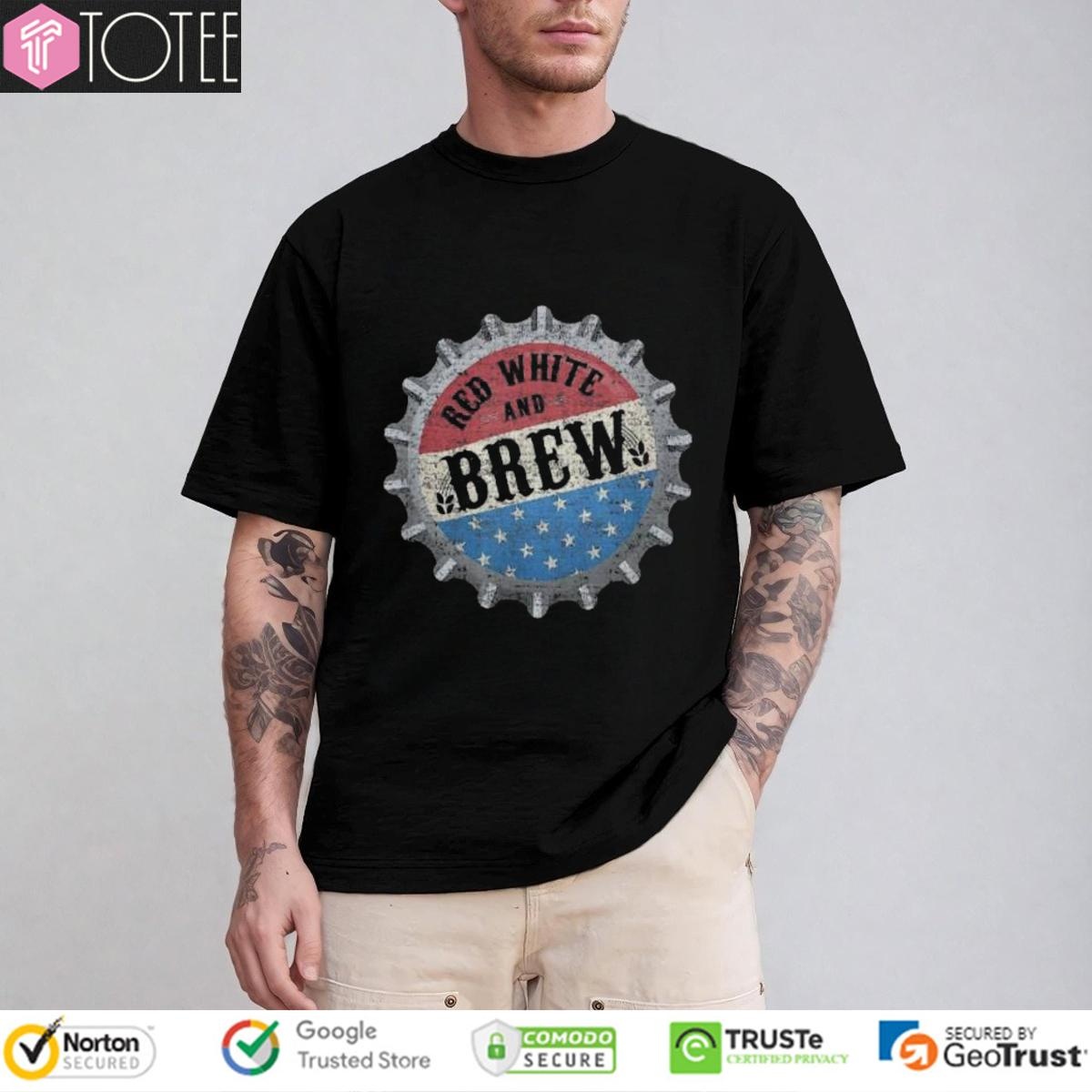 Red White And Blue Brew Beer Usa Flag 4Th Of July Fathers Day T-shirt