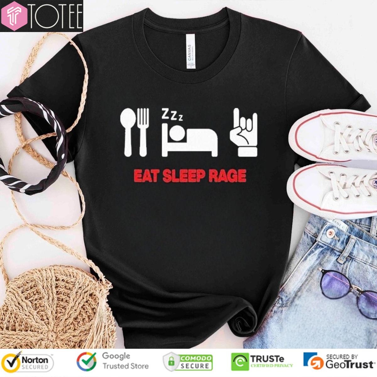 Ray Volpe Eat Sleep Rage Shirt