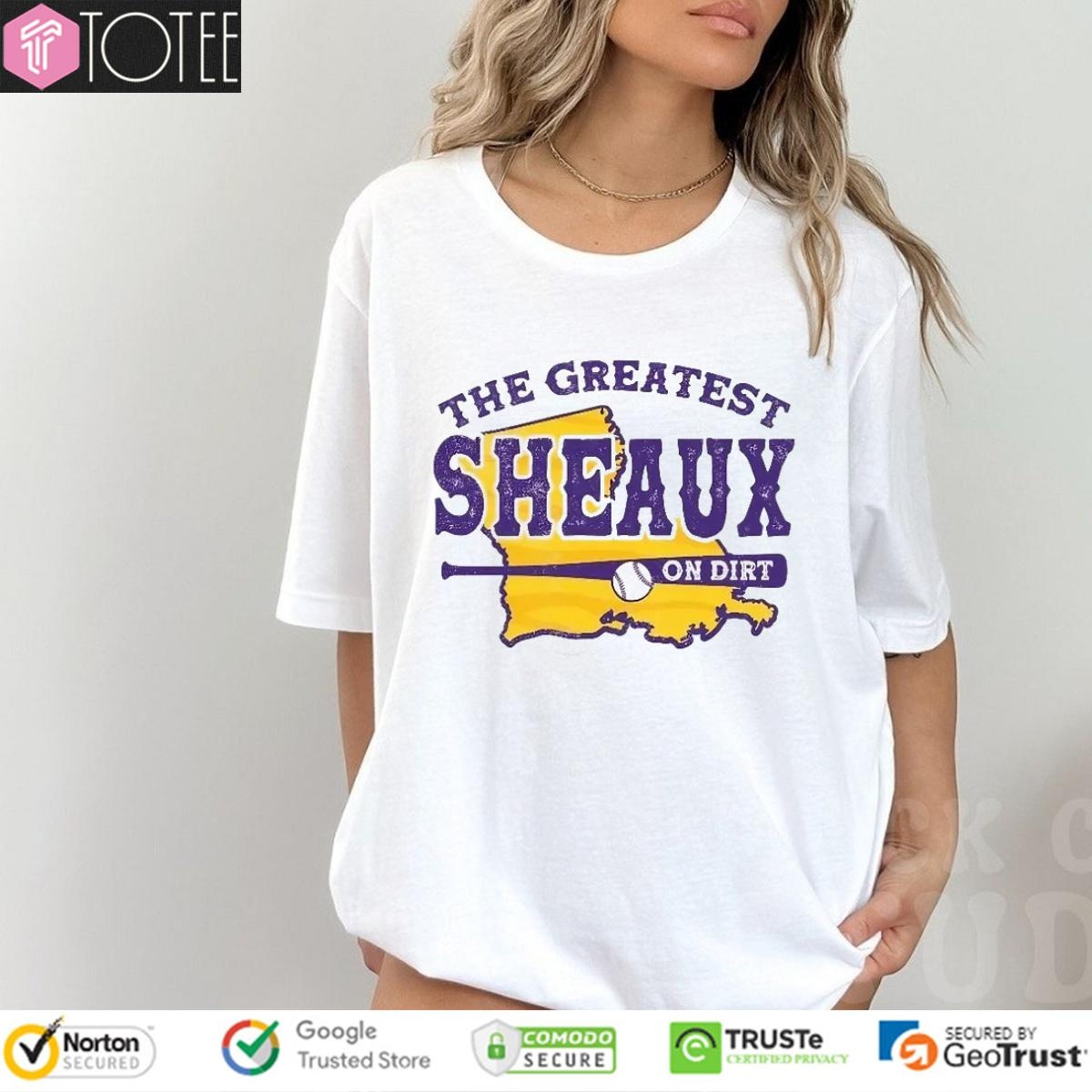 Tigers Baseball The Greatest Sheaux On Dirt T-shirt