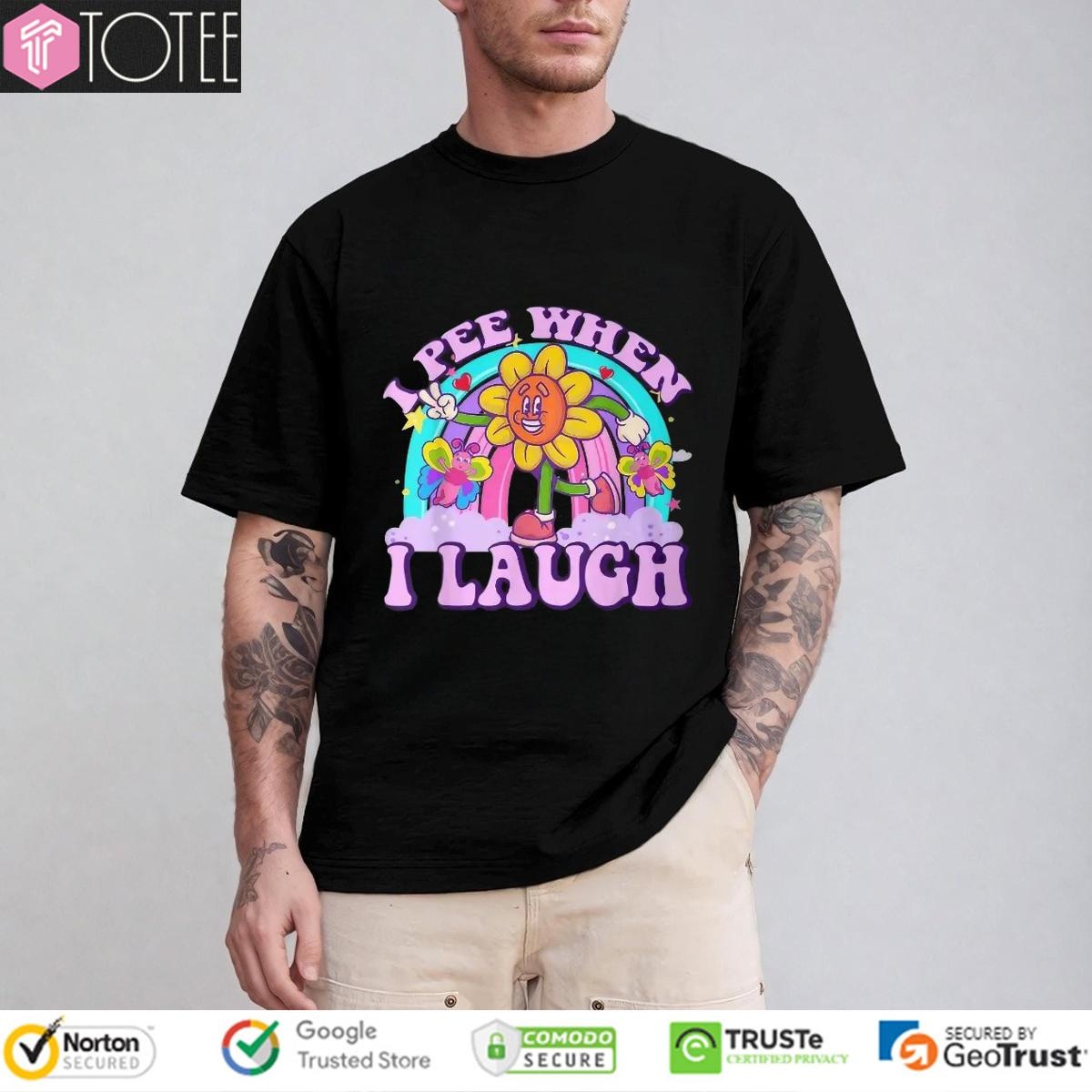 I Pee When I Laugh Sunflower Rainbow T-shirt