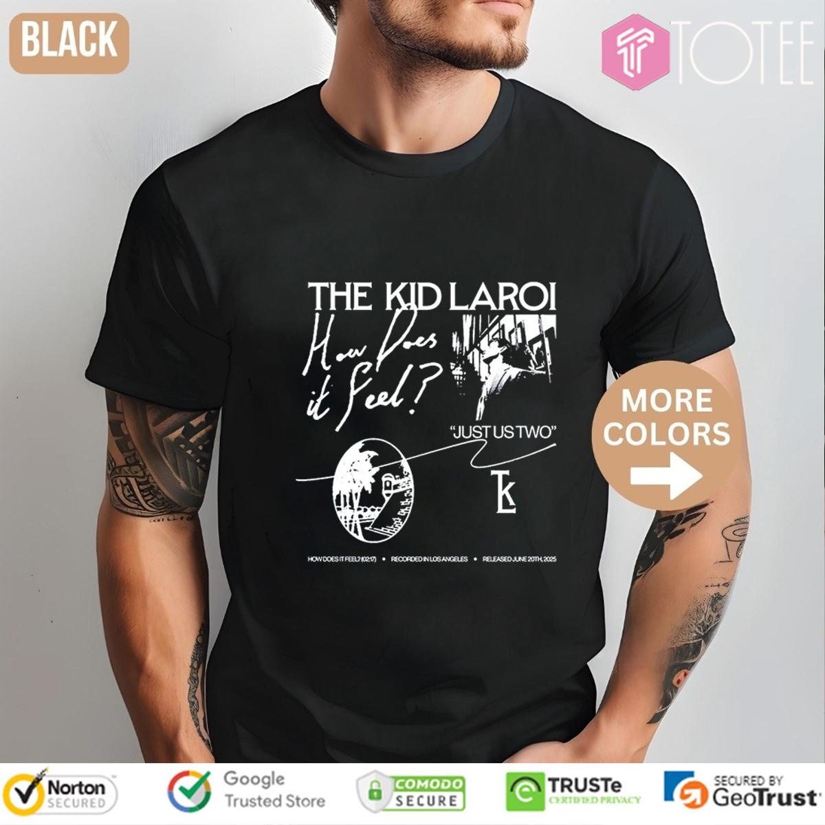 The Kid Laroi How Does It Feel Just Us Two T-shirt